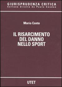 Il risarcimento del danno nello sport - Mario Conte - copertina