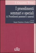 I procedimenti sommari e speciali. Vol. 3: Procedimenti possessori e camerali.