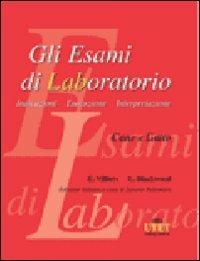 Gli esami di laboratorio. Indicazioni, esecuzione, interpretazione. Cane e gatto - Elizabeth Villiers,Jelena Ristic - copertina