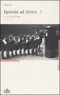 Epistole ad Attico. Testo latino a fronte. Vol. 1 - Marco Tullio Cicerone - copertina
