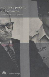 Cattura e processo di Eichmann. DVD. Con libro - Moshe Pearlman - copertina