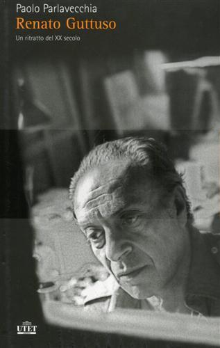 Renato Guttuso. Un ritratto del XX secolo - Paolo Parlavecchia - 2