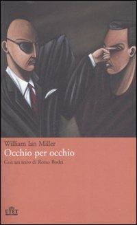 Occhio per occhio - William I. Miller - 2