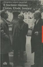 Il fascismo rimosso: Cioran, Eliade, Ionesco