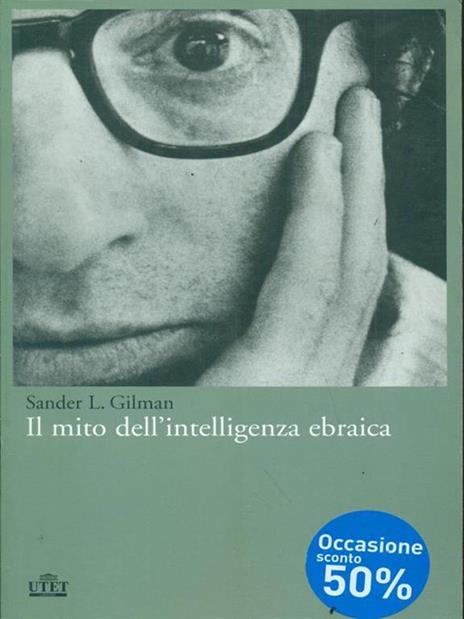 Il mito dell'intelligenza ebraica - Sander L. Gilman - 2