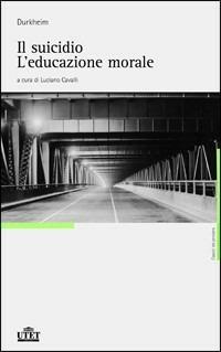 IL suicidio-L'educazione morale - Émile Durkheim - copertina