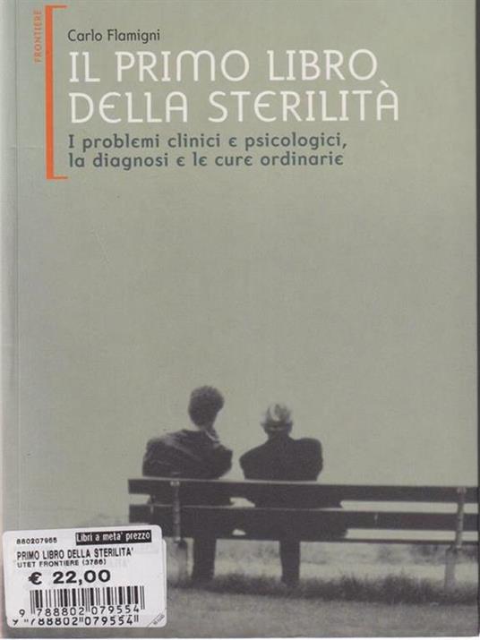 Il primo libro della sterilità - Carlo Flamigni - 3