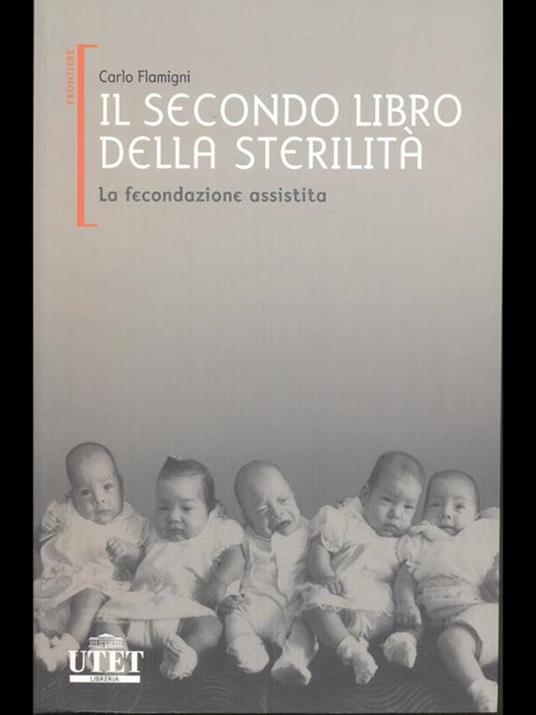 Il secondo libro della sterilità. Vol. 2 - Carlo Flamigni - 4