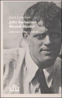 John Barleycorn. Ricordi alcolici - Jack London - copertina
