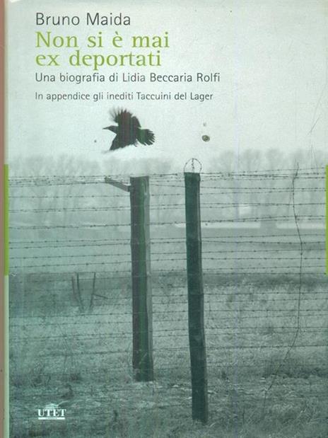 Non si è mai ex deportati. Una biografia di Lidia Beccaria Rolfi - Bruno Maida - copertina