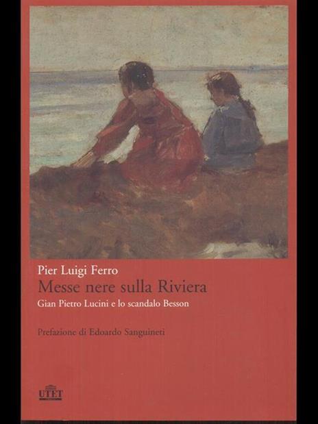 Messe nere sulla Riviera. Gian Pietro Lucini e lo scandalo Besson - P. Luigi Ferro - 4