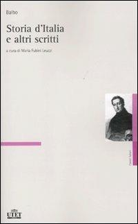 Storia d'Italia e altri scritti - Cesare Balbo - copertina