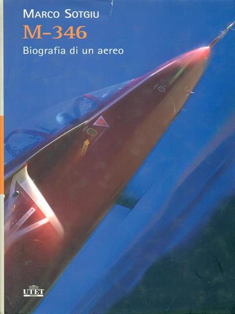 M-346. Biografia di un aereo - Marco Sotgiu - copertina