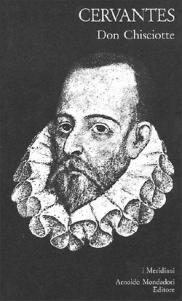 Don Chisciotte Della Mancia - Edizione Integrale, Classico Della Letteratura Spagnola