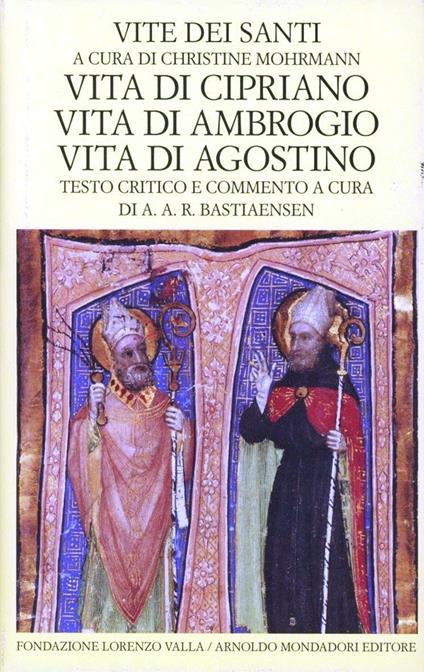 Vite dei santi dal III al VI secolo. Vol. 3: Vita di Cipriano. Vita di Ambrogio. Vita di Agostino. - copertina