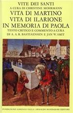 Vite dei santi dal III al VI secolo. Vol. 4: Vita di Martino. Vita di Ilarione. In memoria di Paola.