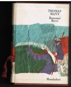 Romanzi brevi: La morte a Venezia-Cane e padrone-Tristano-Tonio Kröger - Thomas Mann - copertina