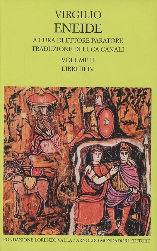 Eneide. Testo originale a fronte. Vol. 2: Libri III-IV. - Publio Virgilio  Marone - Libro - Mondadori - Scrittori greci e latini