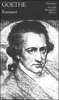 Romanzi - Johann Wolfgang Goethe - copertina