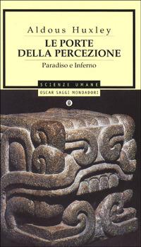 Le porte della percezione-Paradiso e inferno - Aldous Huxley - copertina