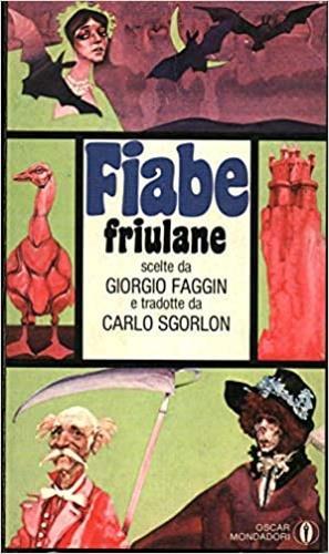 Fiabe friulane e della Venezia Giulia - Giorgio Faggin,Carlo Sgorlon - 2