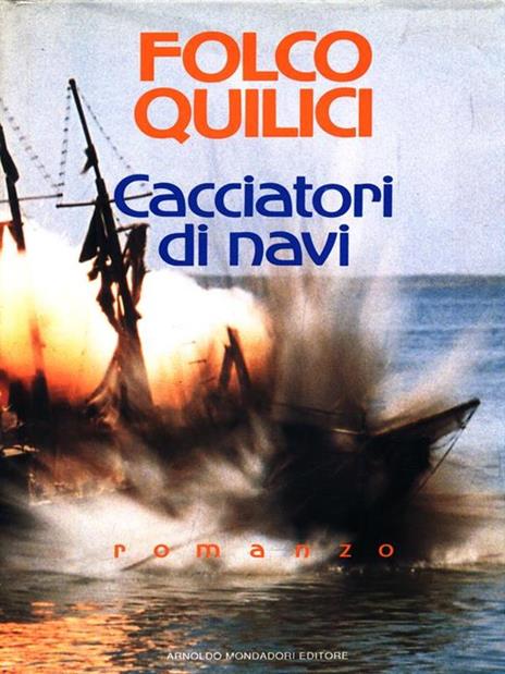 Cacciatori di navi - Folco Quilici - copertina