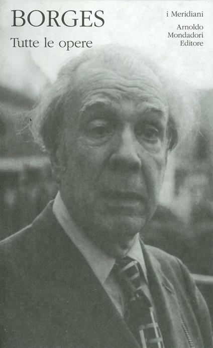 Tutte le opere. Vol. 2 - Jorge L. Borges - copertina