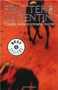 Il palio delle contrade morte - Carlo Fruttero,Franco Lucentini - copertina