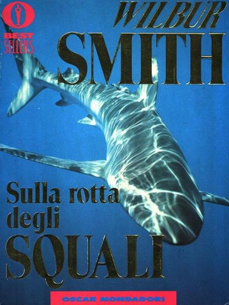Sulla rotta degli squali - Wilbur Smith - copertina