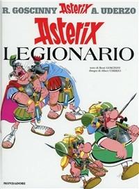 Asterix legionario - René Goscinny,Albert Uderzo - copertina