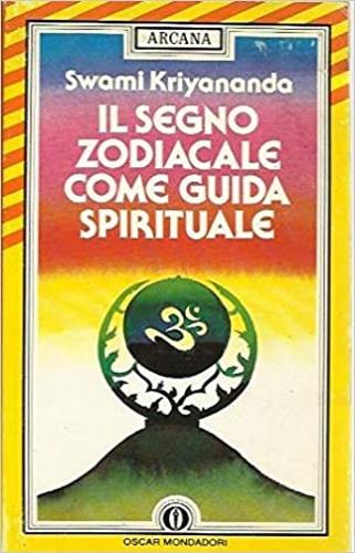 Il segno zodiacale come guida spirituale - Kriyananda Swami  - copertina