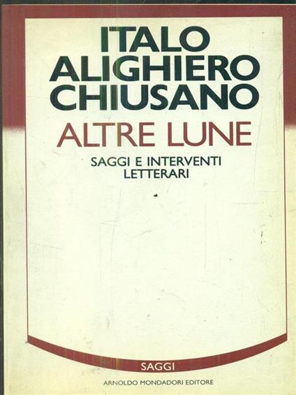Altre lune. Saggi e interventi letterari - Italo A. Chiusano - copertina