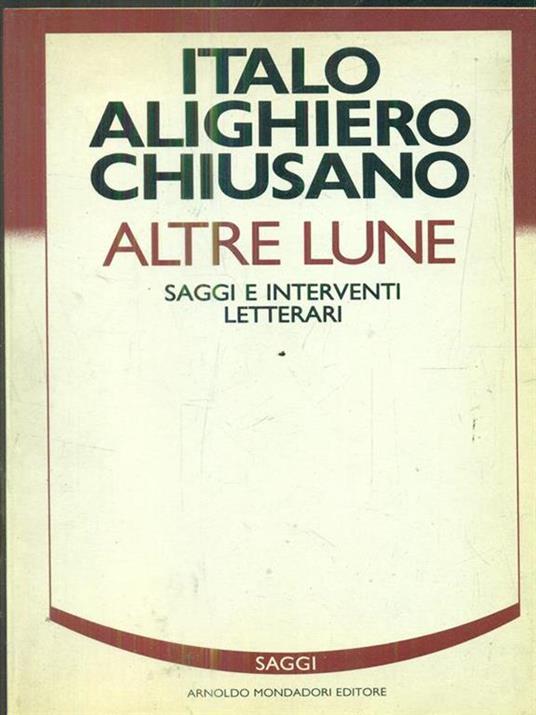 Altre lune. Saggi e interventi letterari - Italo A. Chiusano - copertina