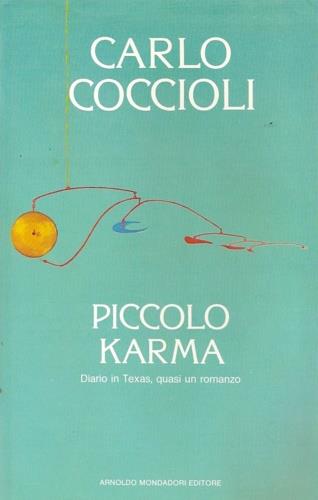 Piccolo karma. Minutario di San Antonio, Texas - Carlo Coccioli - copertina