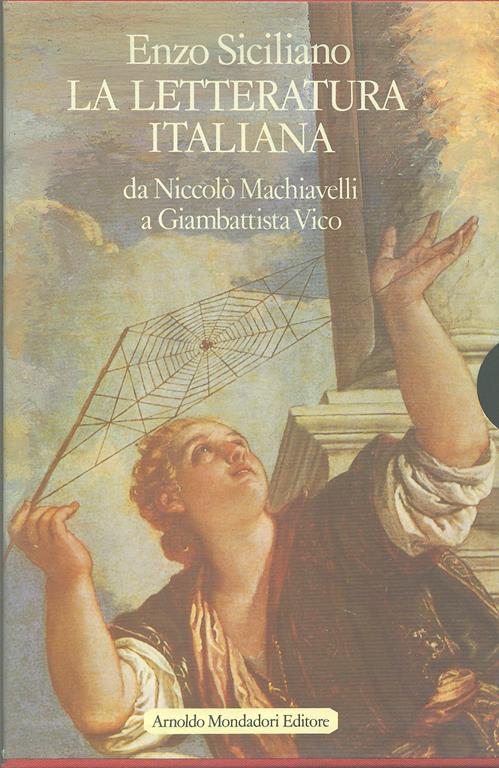 La letteratura italiana. Vol. 2: Da Niccolò Machiavelli a Giambattista Vico. - Enzo Siciliano - 2