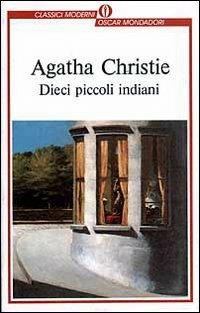 Dieci piccoli indiani (... e poi non rimase nessuno) - Agatha Christie - copertina