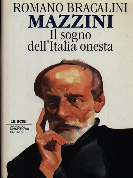 Mazzini. Il sogno dell'Italia onesta - Romano Bracalini - copertina