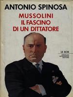 Mussolini. Il fascino di un dittatore