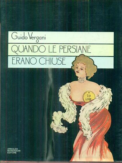 Quando le persiane erano chiuse - Guido Vergani - copertina