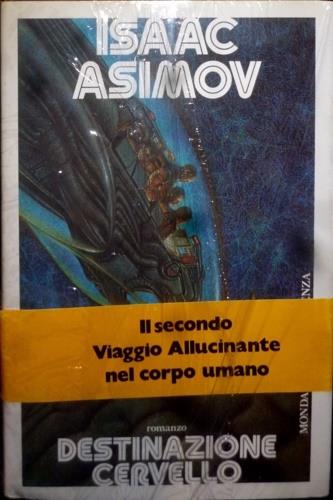 Destinazione cervello. Viaggio allucinante. Vol. 2 - Isaac Asimov - copertina