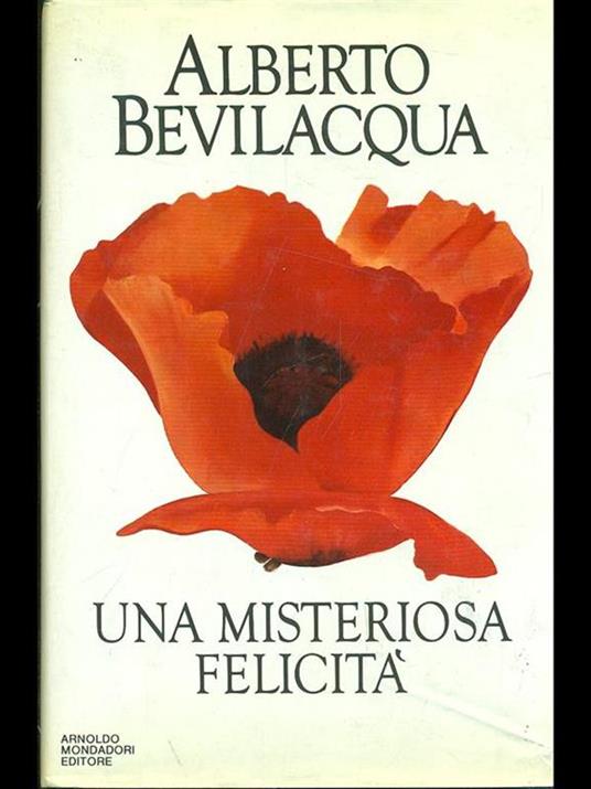 Una misteriosa felicità - Alberto Bevilacqua - copertina