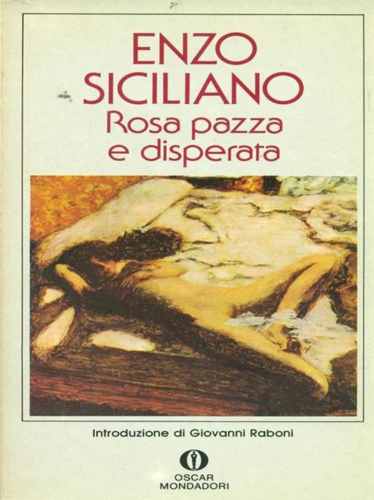 Rosa pazza e disperata - Enzo Siciliano - 3