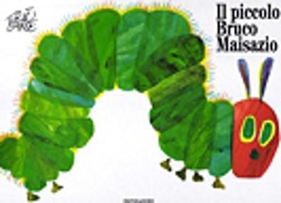 Il piccolo bruco Maisazio. Ediz. illustrata - Eric Carle - 2