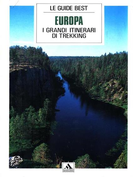 Europa. I grandi itinerari di trekking - Giancarlo Corbellini,Franco Figari - copertina