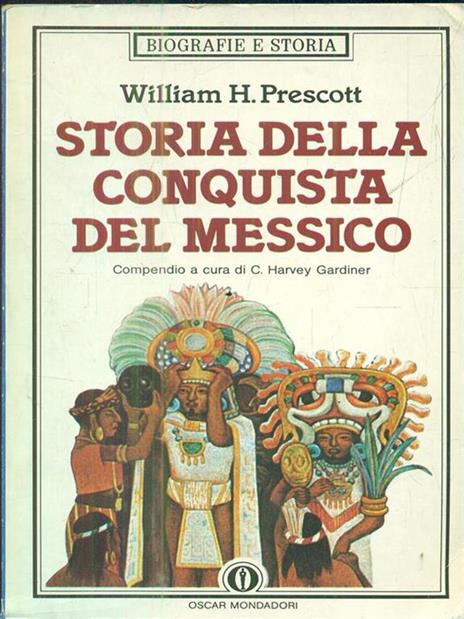 Storia della conquista del Messico - William H. Prescott - copertina