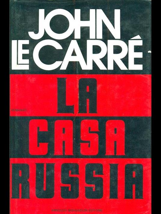 La casa Russia - John Le Carré - 2