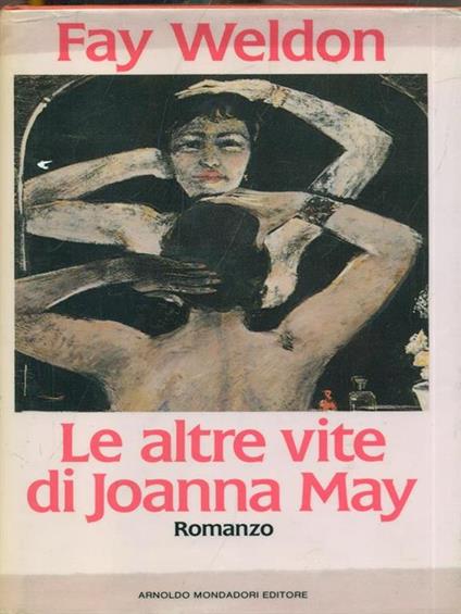 Le altre vite di Joanna May - Fay Weldon - copertina