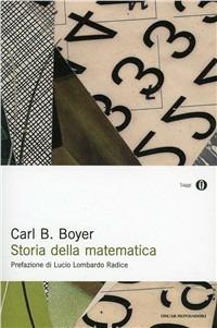 Storia della matematica - Carl B. Boyer - copertina