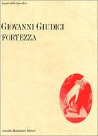 Fortezza - Giovanni Giudici - copertina