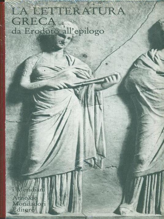 La letteratura greca. Vol. 2: Da Erodoto all'Epilogo. - copertina